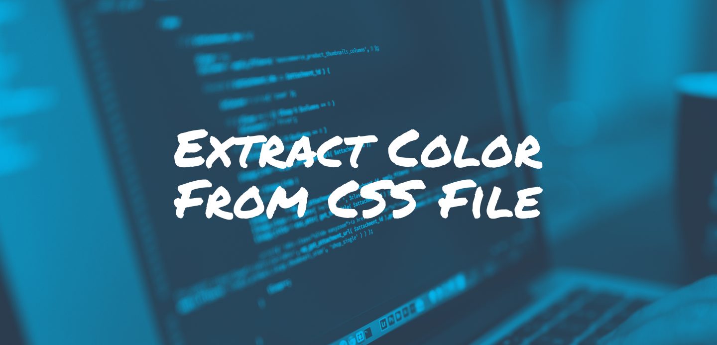 Extract Color From CSS File